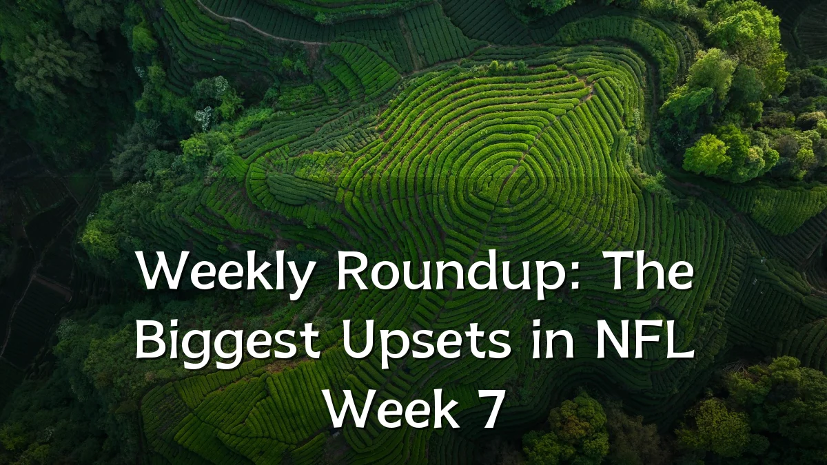 Weekly Roundup: The Biggest Upsets in NFL Week 7