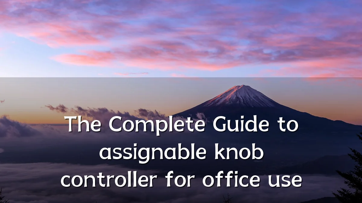 The Complete Guide to assignable knob controller for office use