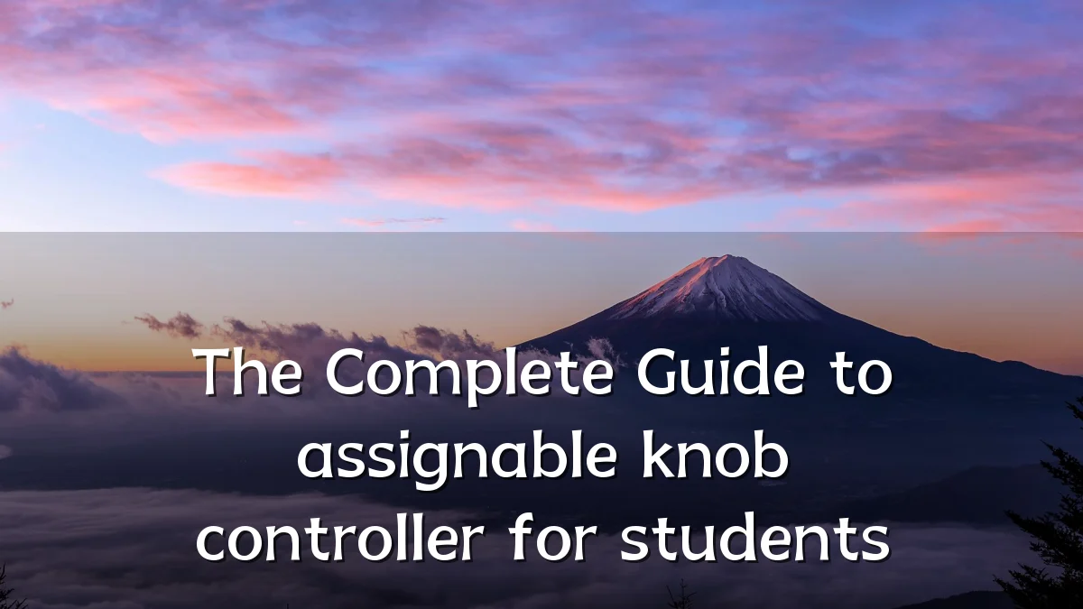 The Complete Guide to assignable knob controller for students