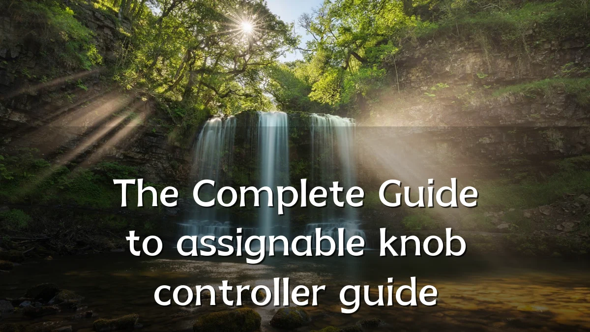 The Complete Guide to assignable knob controller guide