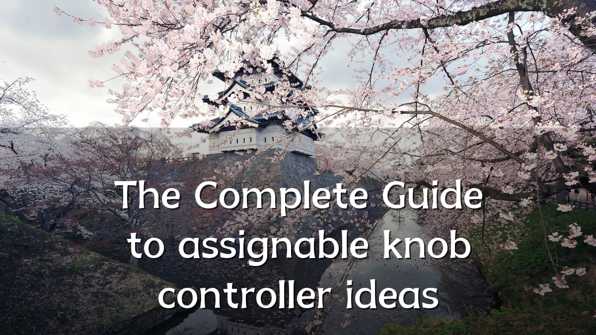 The Complete Guide to assignable knob controller ideas