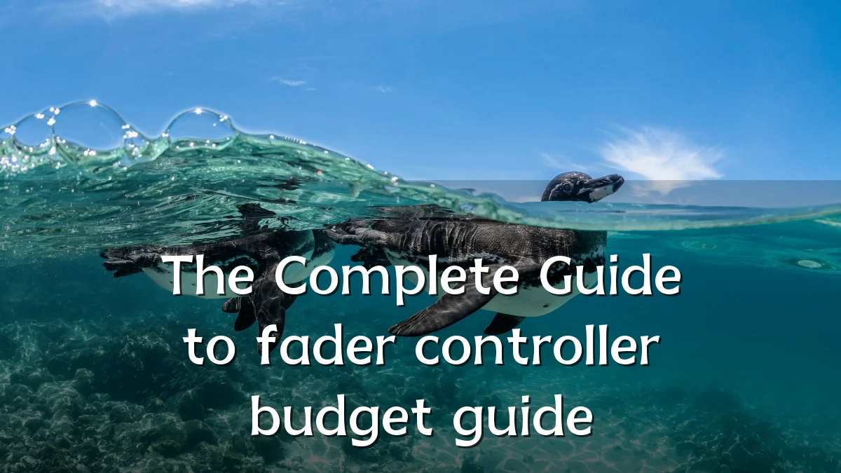 The Complete Guide to fader controller budget guide
