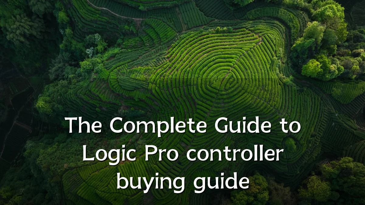 The Complete Guide to Logic Pro controller buying guide