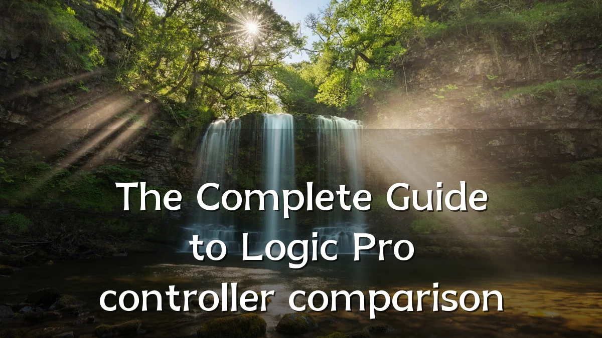 The Complete Guide to Logic Pro controller comparison