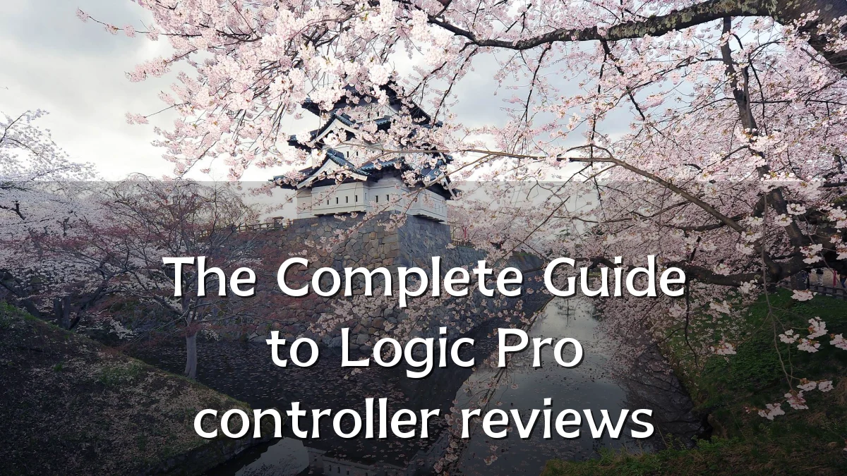 The Complete Guide to Logic Pro controller reviews