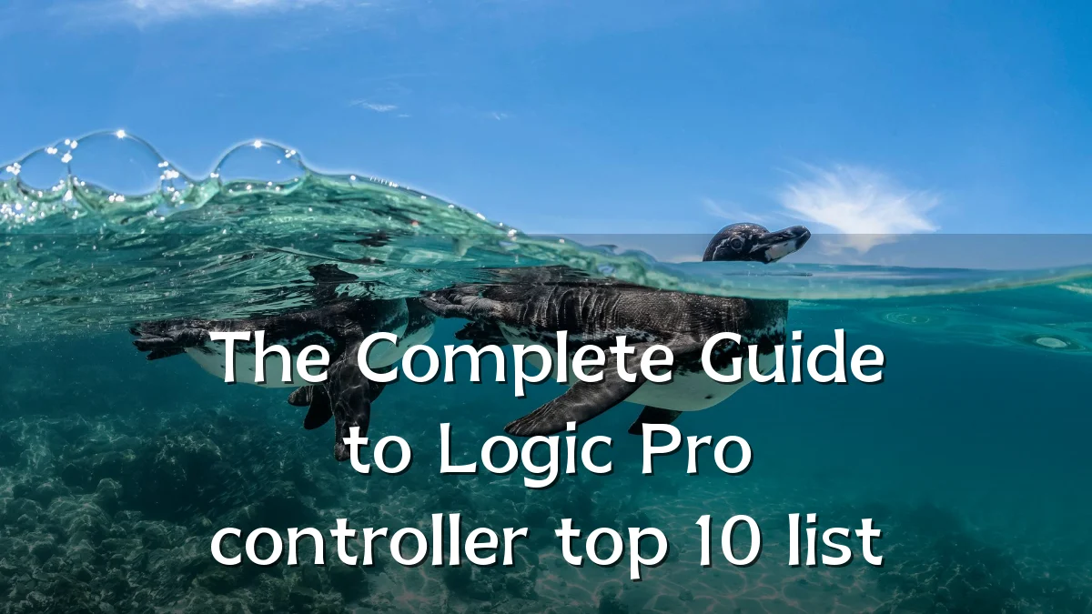 The Complete Guide to Logic Pro controller top 10 list