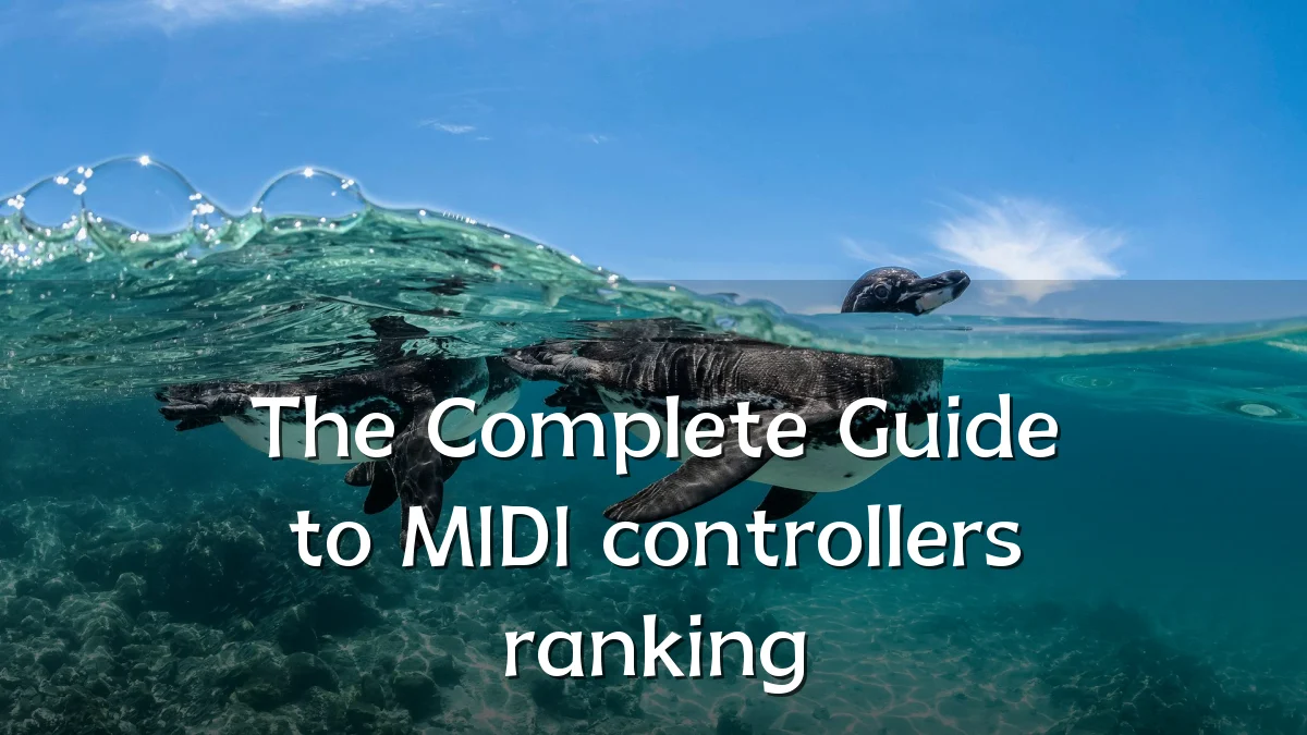 The Complete Guide to MIDI controllers ranking