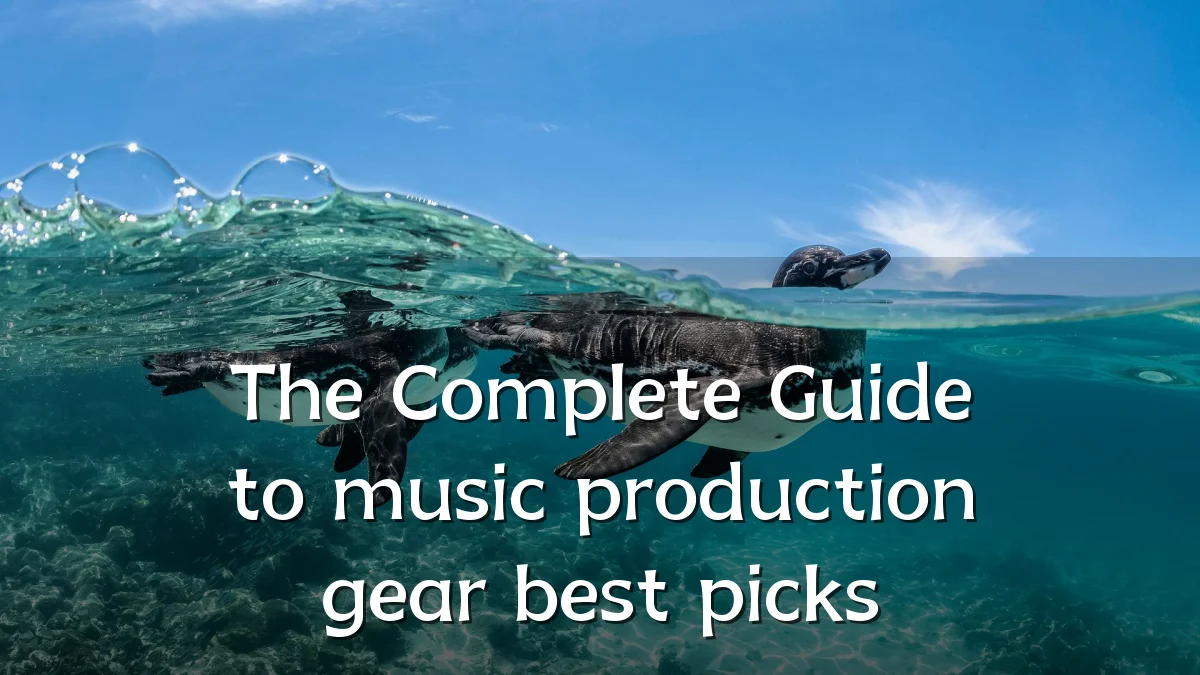 The Complete Guide to music production gear best picks