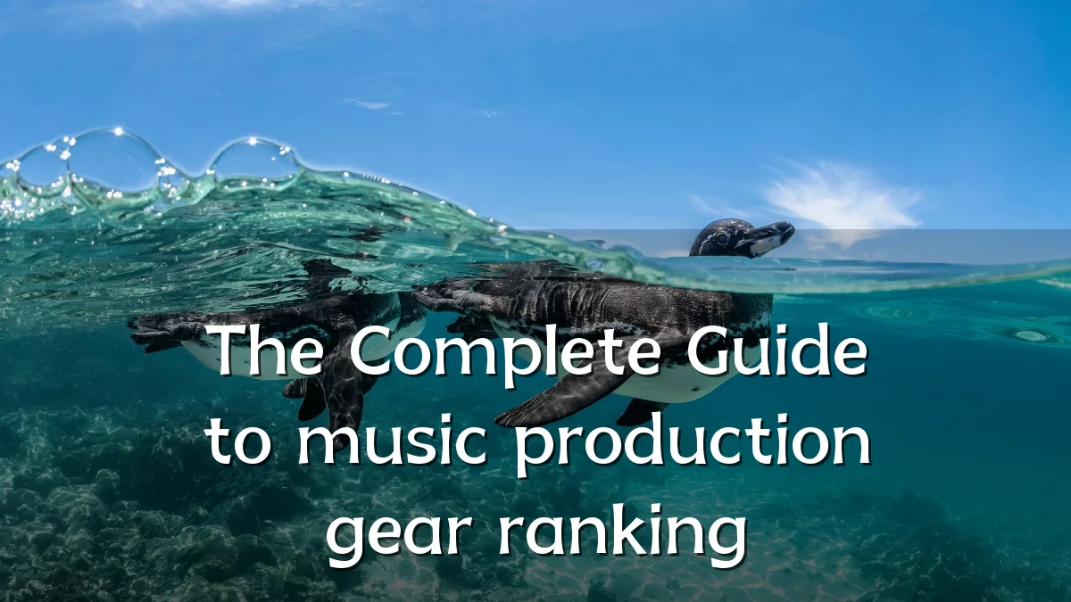 The Complete Guide to music production gear ranking