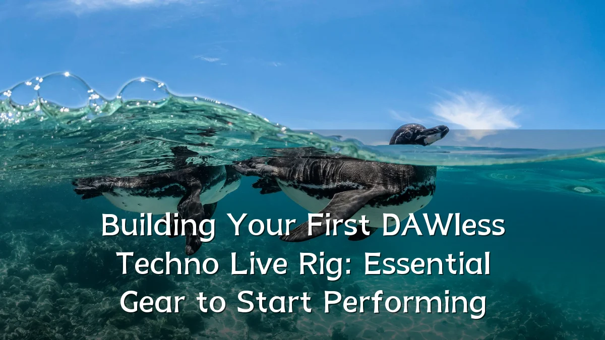 Building Your First DAWless Techno Live Rig: Essential Gear to Start Performing