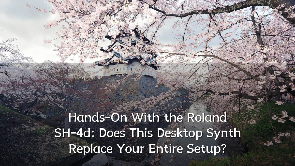 Hands-On With the Roland SH-4d: Does This Desktop Synth Replace Your Entire Setup?