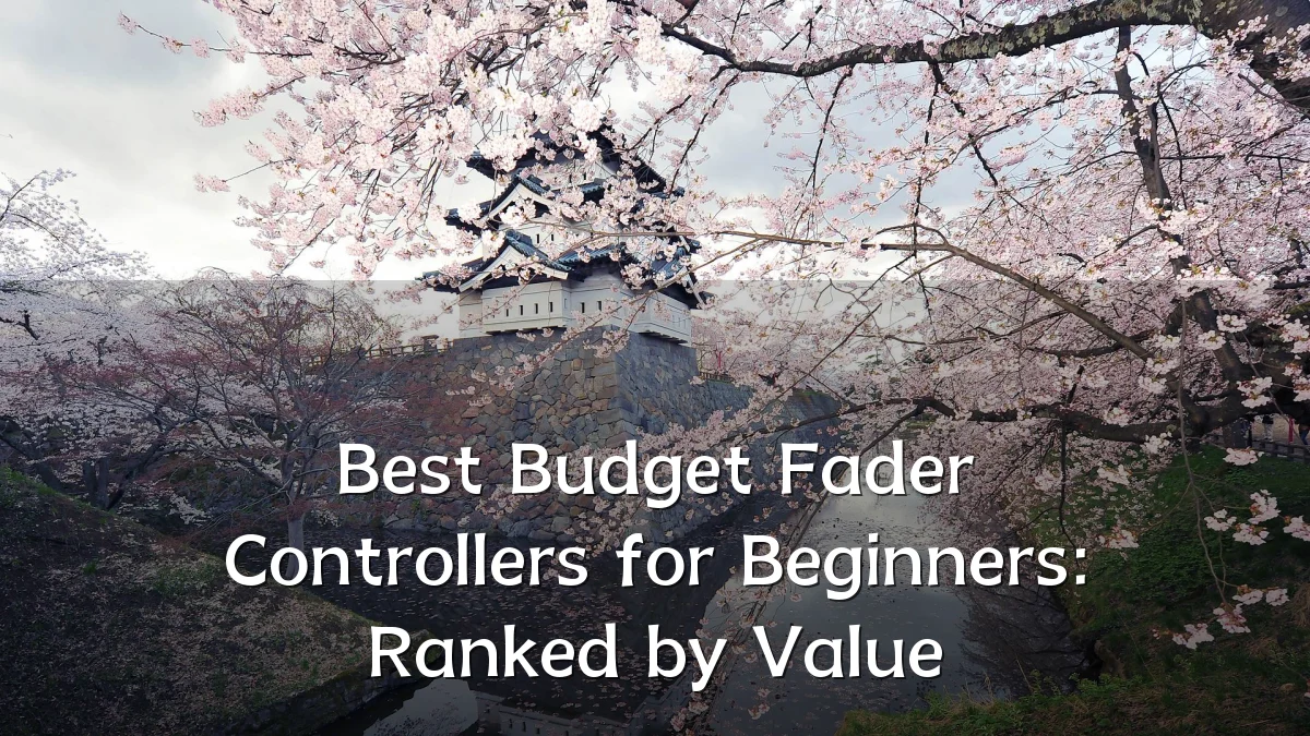 Best Budget Fader Controllers for Beginners: Ranked by Value