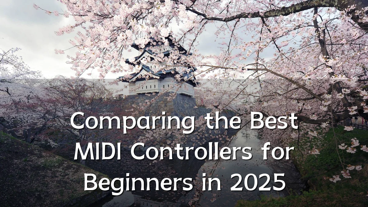 Comparing the Best MIDI Controllers for Beginners in 2025
