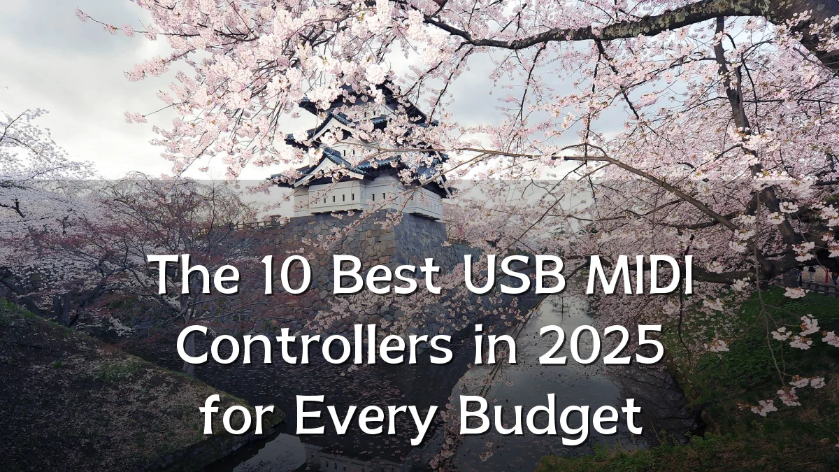 The 10 Best USB MIDI Controllers in 2025 for Every Budget